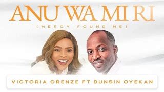 lyrics aud-20240331-wa0000<unknown>|Anu wamiri lyrics – Victoria Orenze Ft. Dunsin Oyekan.
